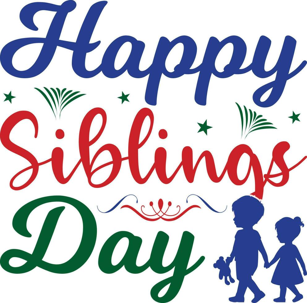 Happy Siblings Day T-shirt Design vector
