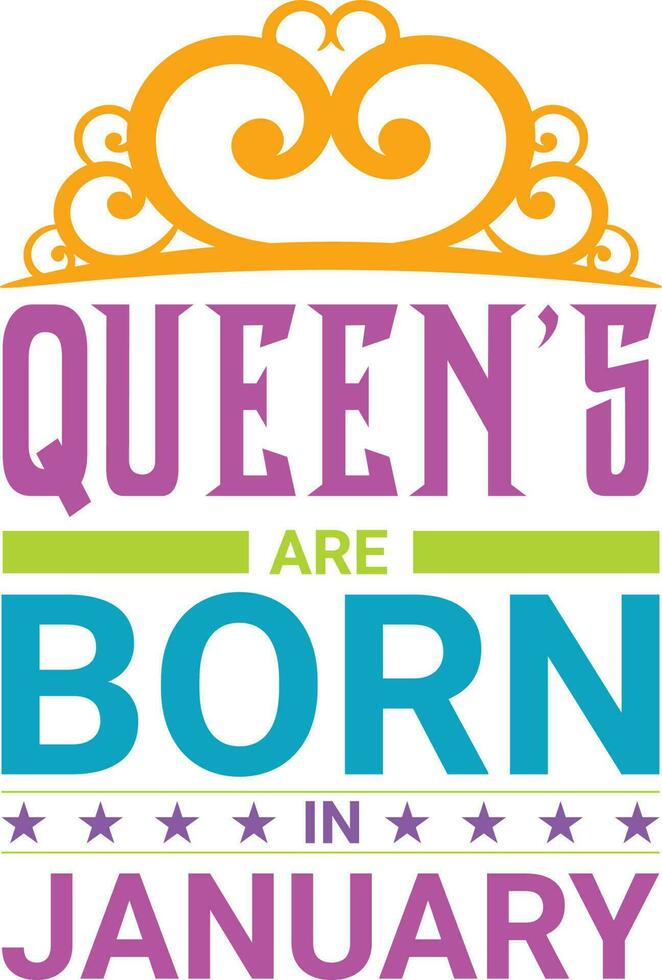 Queens are Born in January T-shirt Design vector