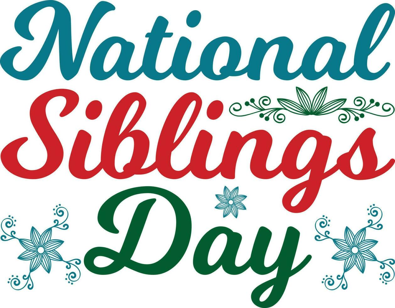 National Siblings Day T-shirt Design vector