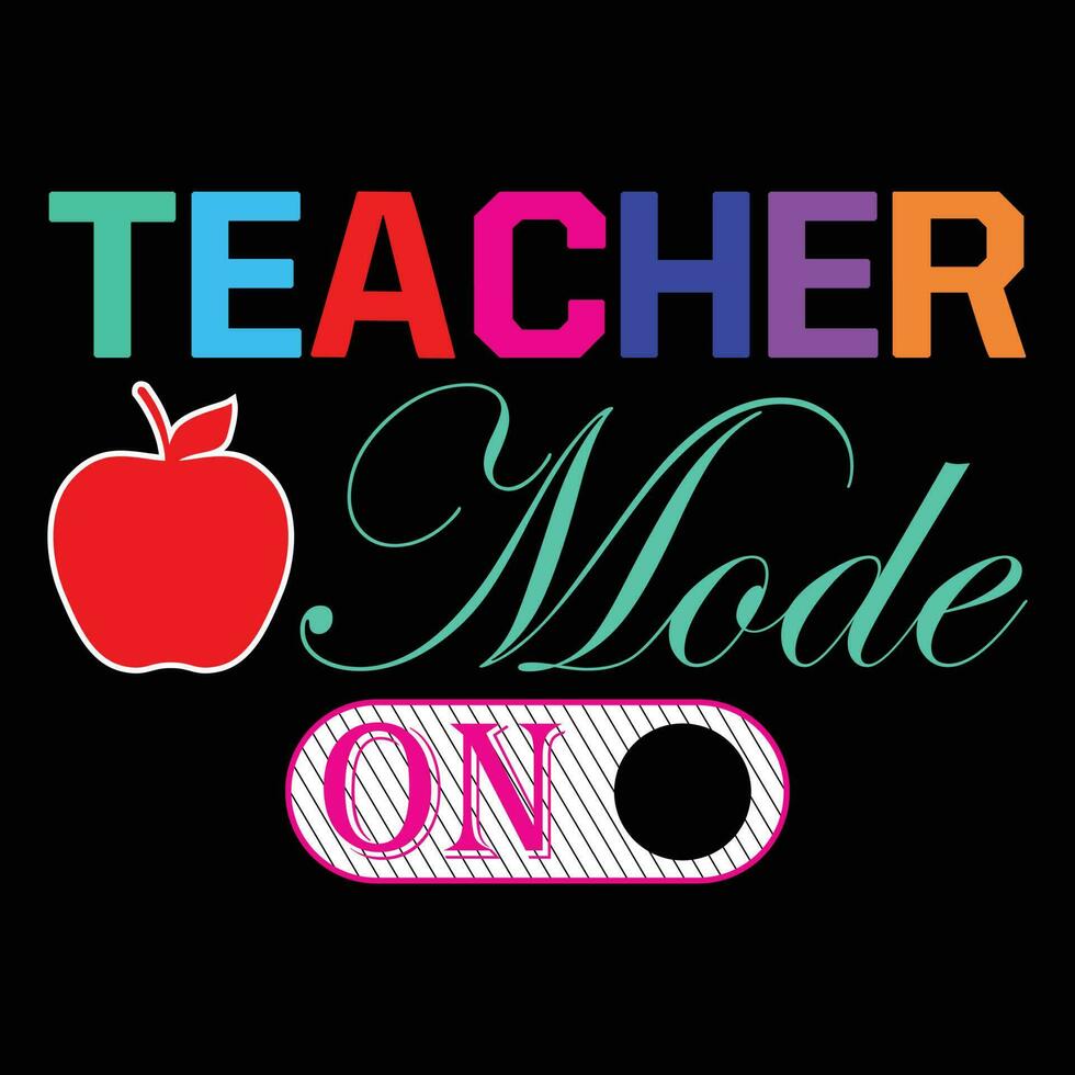 Teacher Mode on T-shirt Design vector