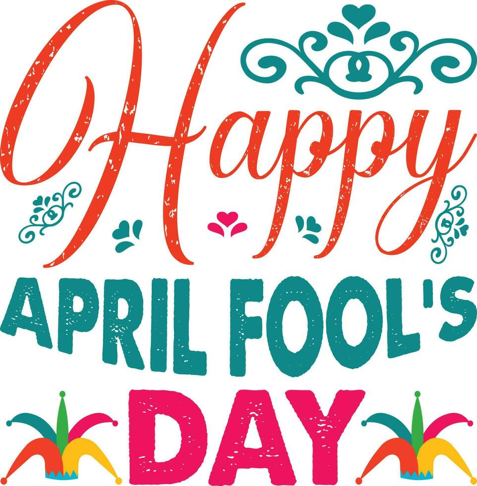 Happy April Fool's Day T-shirt Design vector