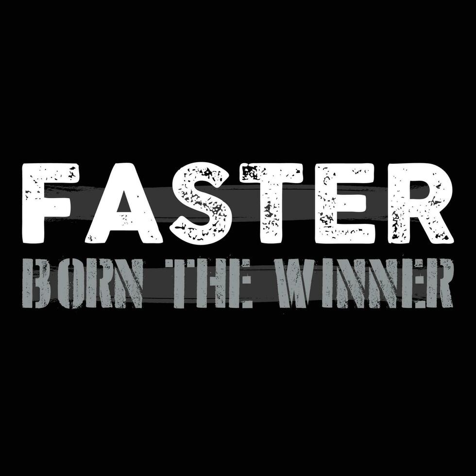 Más rápido nacido el ganador camiseta diseño vector