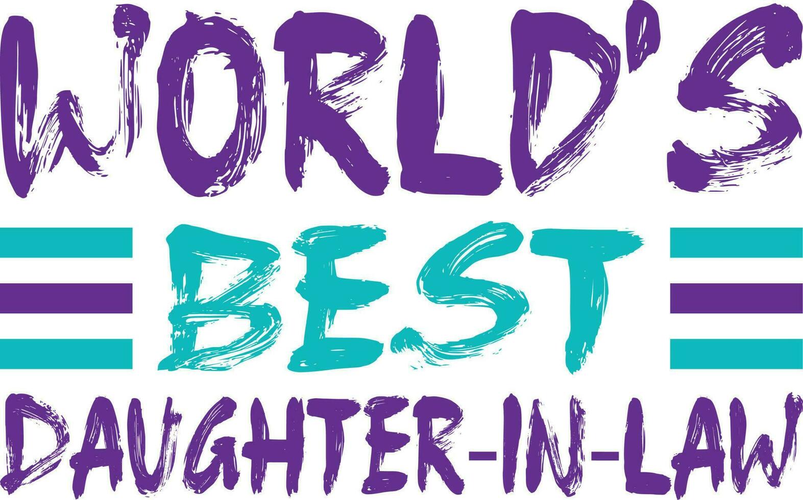 Worlds Best Daughter in Low T-shirt Design vector