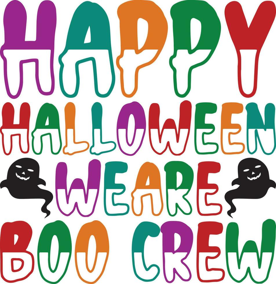 Happy Halloween Weare Boo Crew T-shirt Design vector