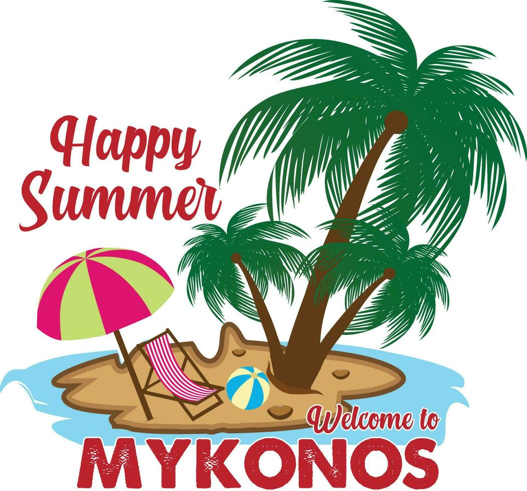 Happy Summer Welcome to Mykonos T-shirt Design vector
