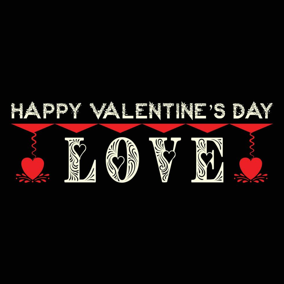 Happy Valentine's Day Love T-shirt Design vector