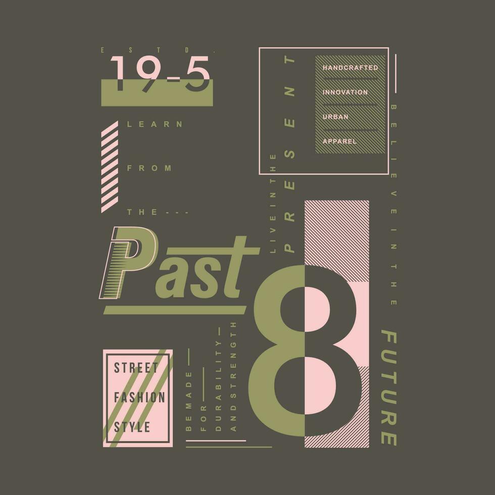 past present future text frame graphic typography vector, t shirt design, illustration, good for casual style vector