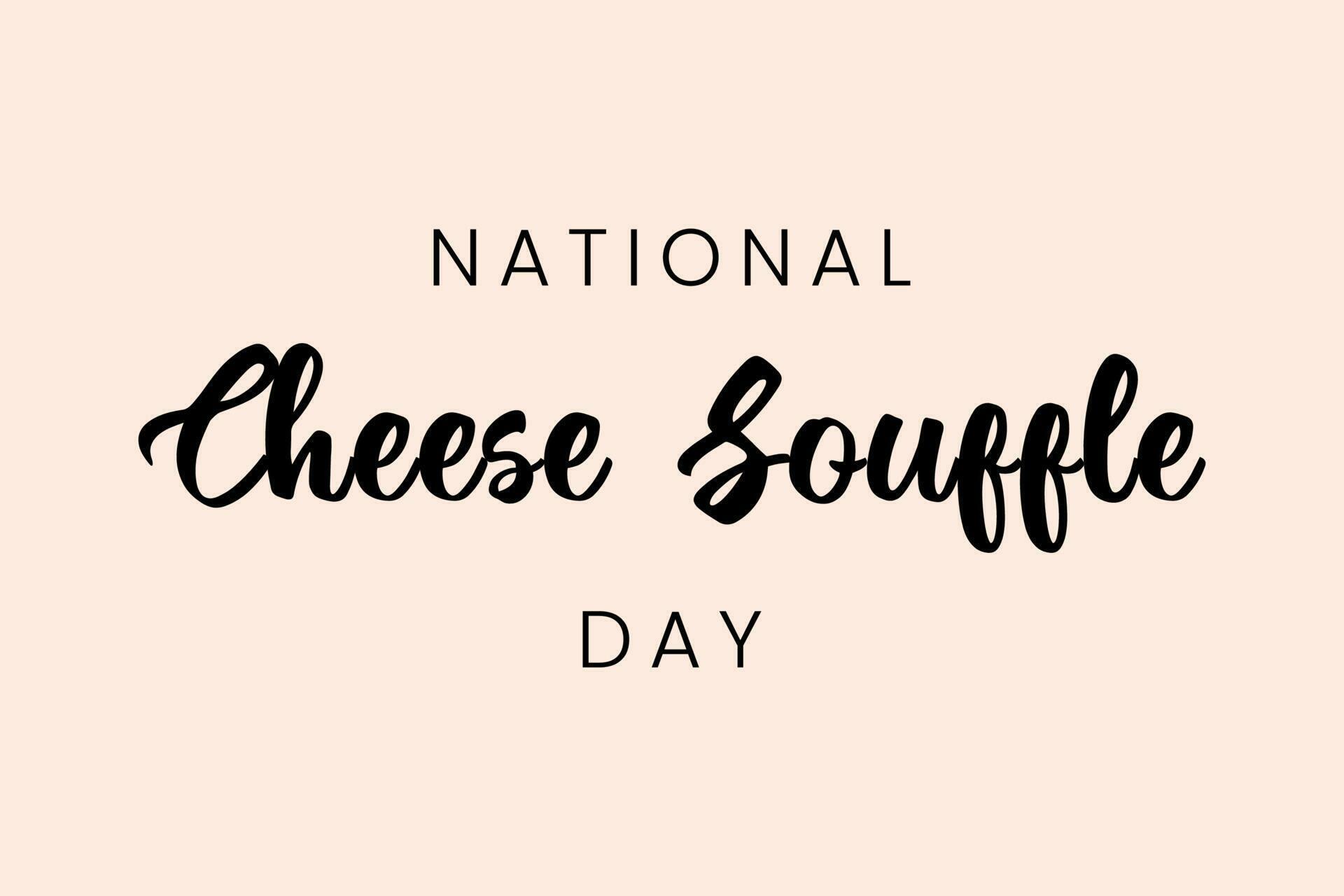 Cheese Souffle Day. National Cheese Souffle Day on May 18. 23894412