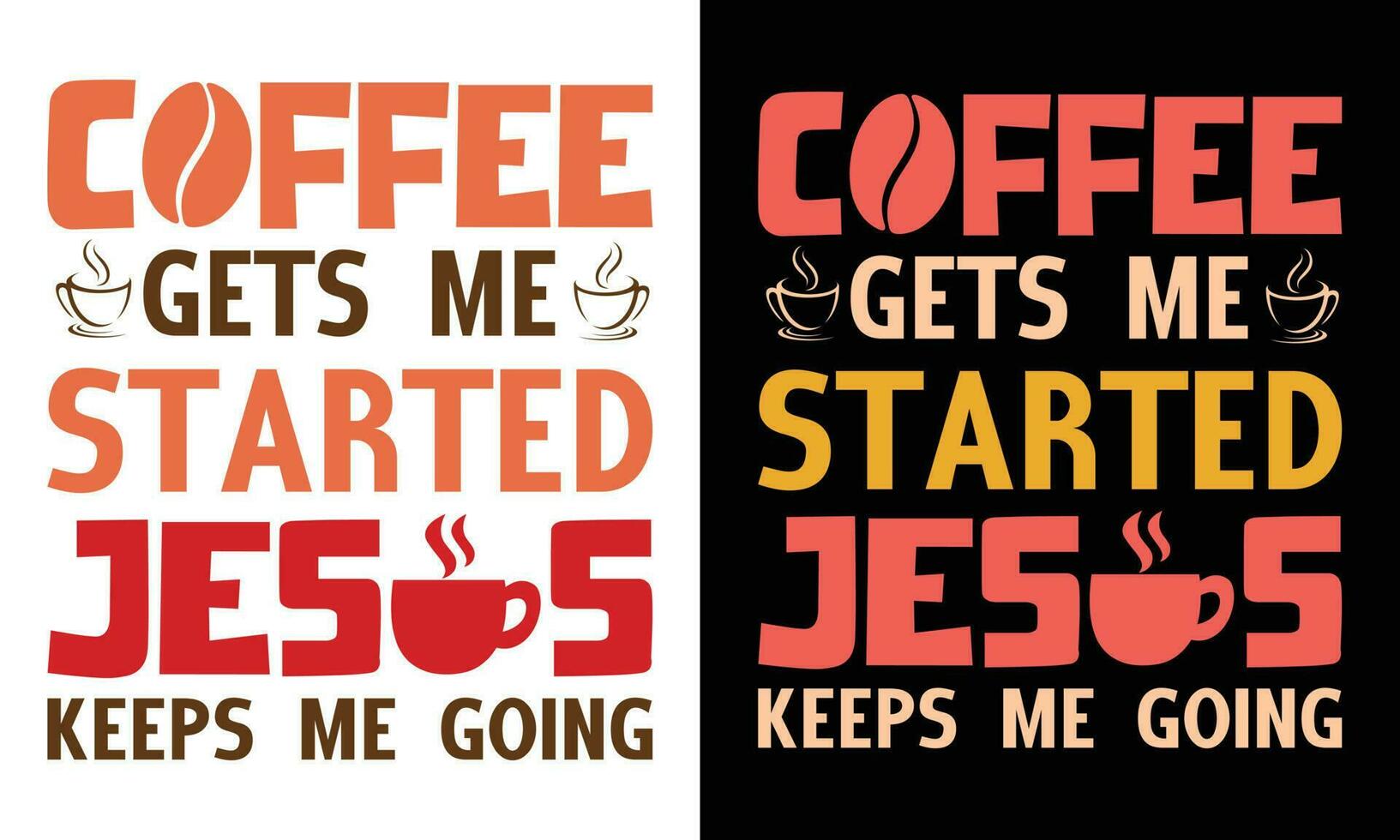 Coffee Gets me Started Jusus- coffee lover typography T Shirt Design Vector Illustration , typography design, Hand drawn lettering phrase, coffee lovers t shirt design print ready Eps file and Jpg