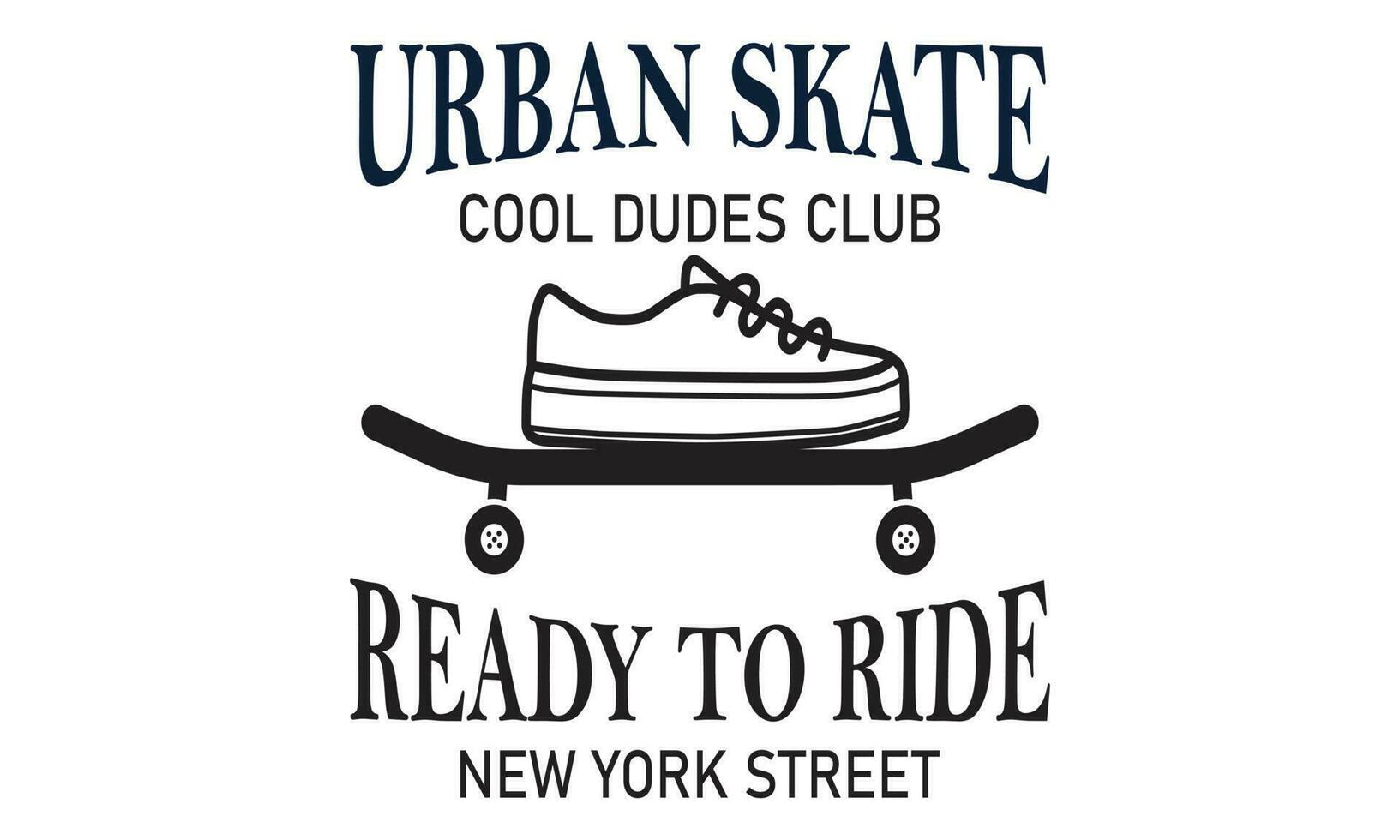 Urban Skate Cool Dudes Club Ready To Ride New York Street T-shirt Design Vector Illustration.Sport typography, t-shirt graphics, poster, print, postcard