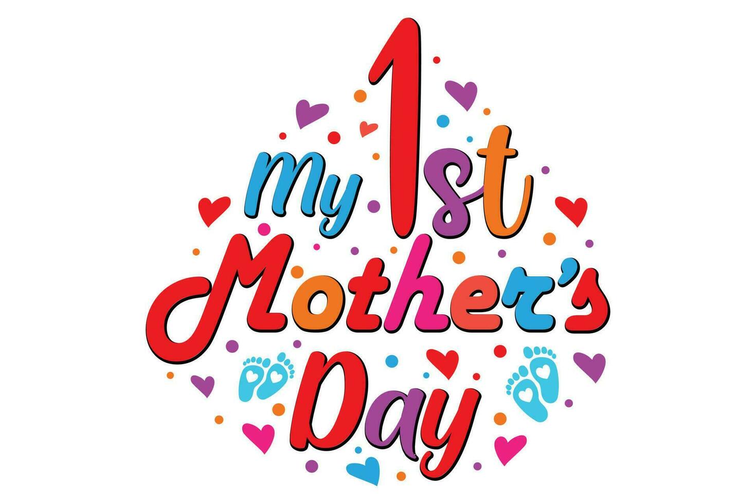 My first Mothers Day T shirt Design Vector Illustration  happy Mothers Day lettering greeting card set. Handmade calligraphy vector illustration. Good for scrap booking, posters, textiles, gifts.