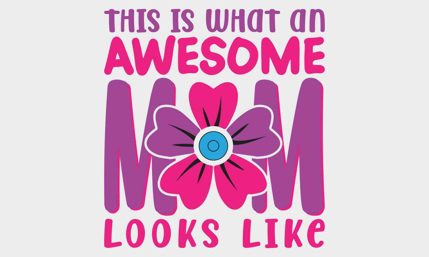 This Is What An Mom Looks Like T-shirt Design Vector Illustration. Hand drawn typography Vector design. Spring Mother's day holiday vector illustration for logo, label, print, poster or invitation