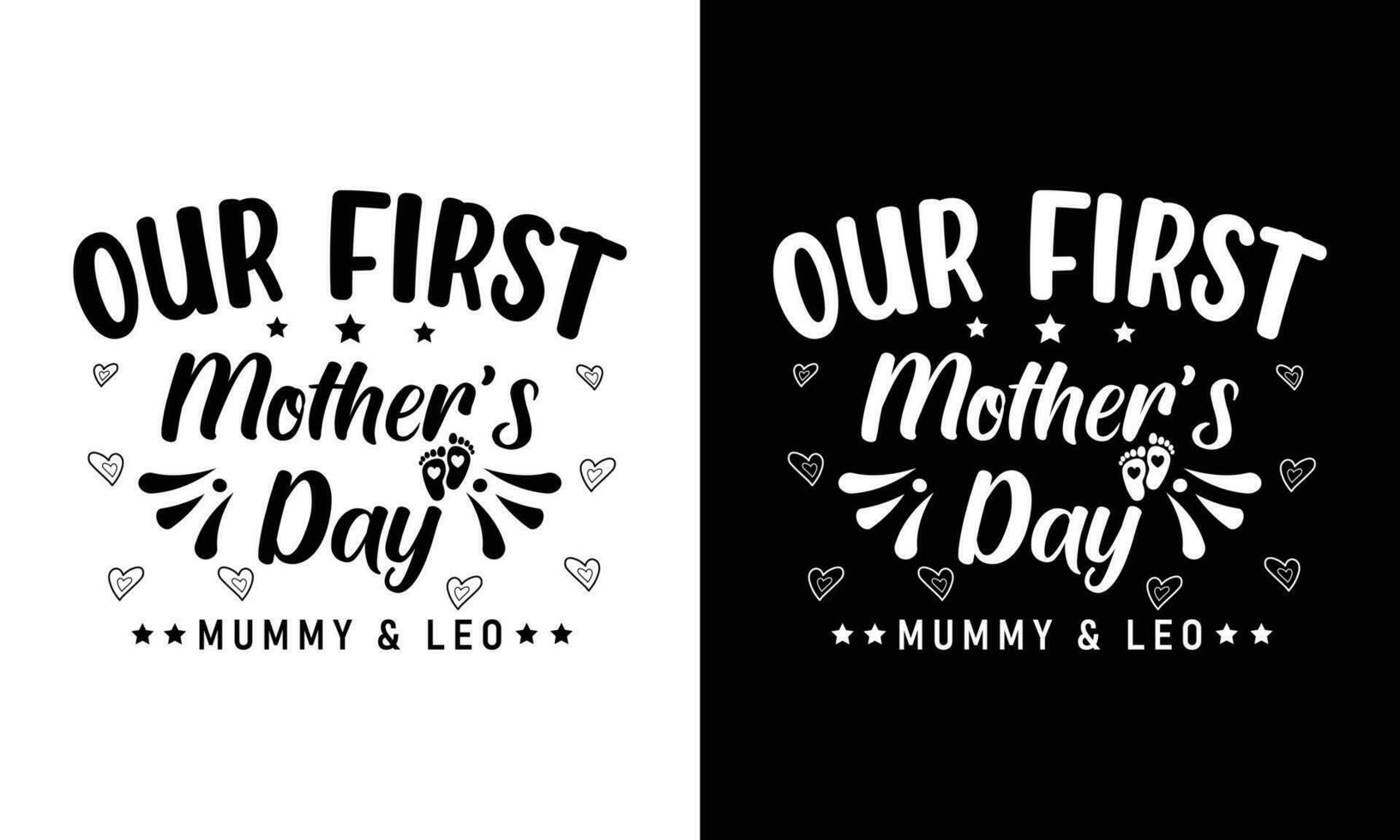 Our first Mother's Day T-shirt Design Vector Illustration - happy Mothers Day lettering greeting card set. Handmade calligraphy vector illustration. Good for scrap booking, posters, textiles, gifts.