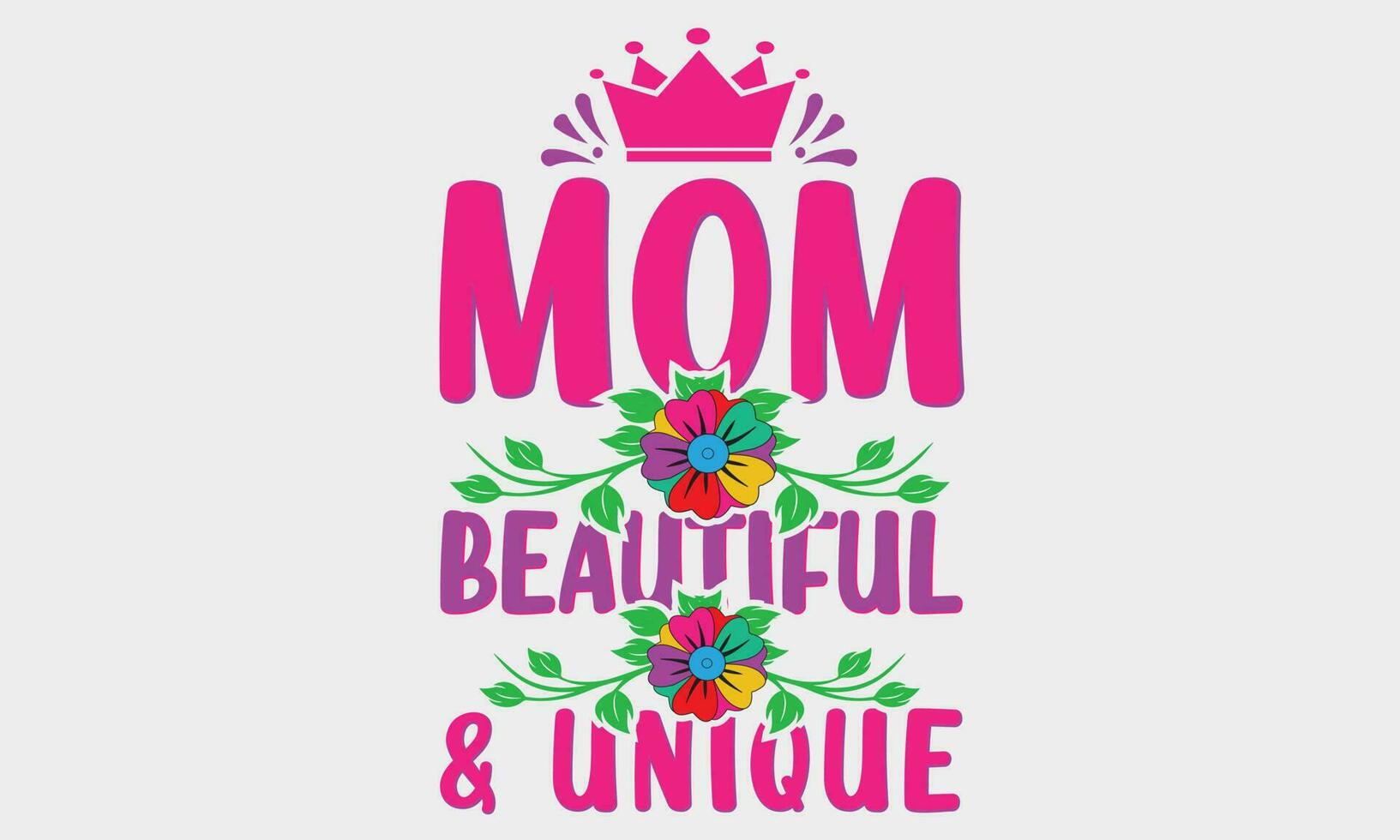 Mom Beautiful and Unique Tshirt with lettering and Flower background. Hand drawn typography Vector design. Spring Mother's day holiday vector illustration for logo, label, print, poster or invitation