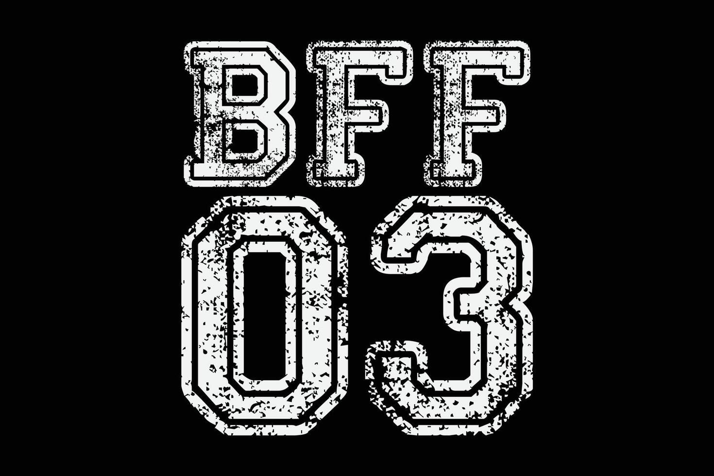 BFF 03 Best Friend Forever Funny Friendship Day T-Shirt Design vector