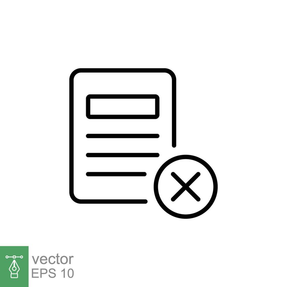 Cancel document icon. Simple outline style. Paper with cross, delete, close, error file concept. Thin line symbol. Vector symbol illustration isolated on white background. EPS 10.