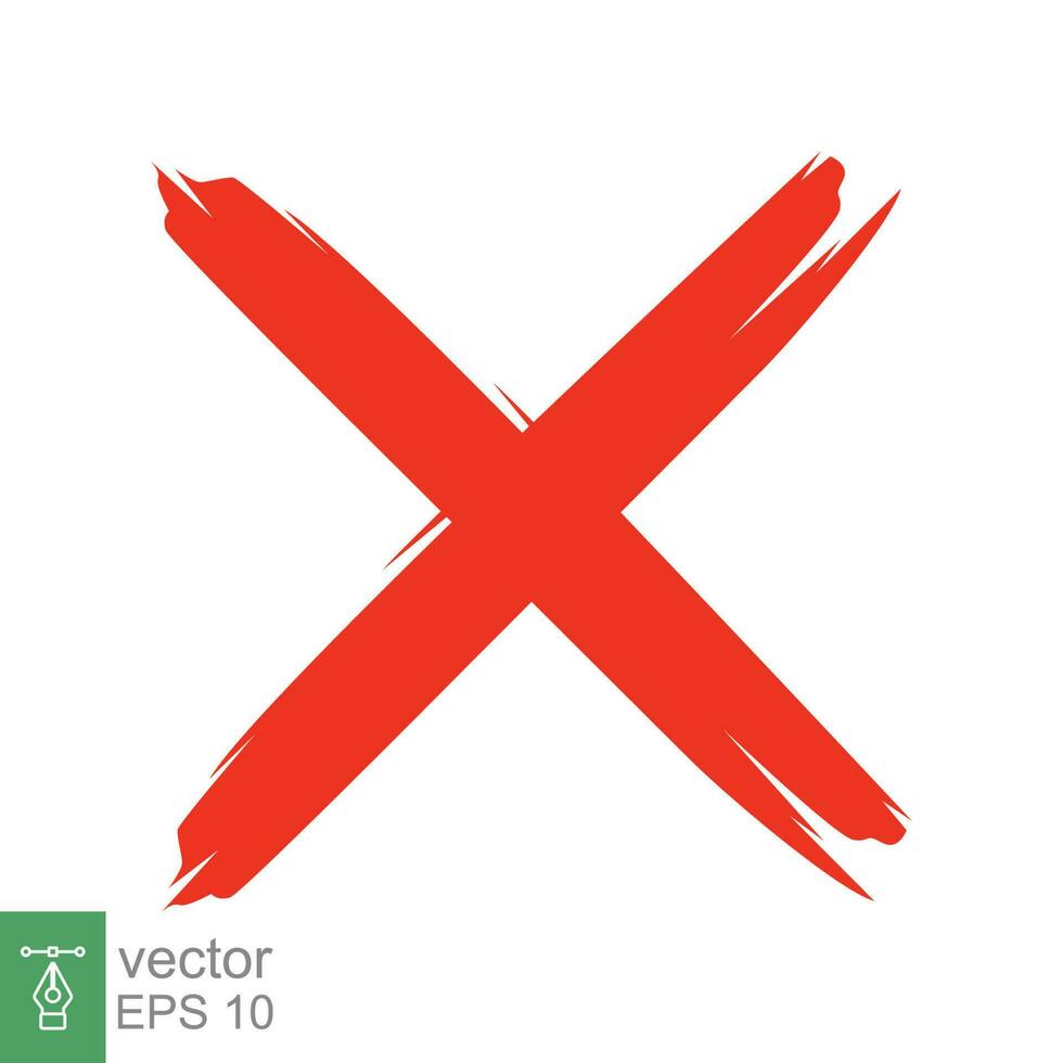 Red X wrong sign. Abstract cross mark brush style. Cancel, danger concept. Flat symbol. Vector illustration isolated on white background. EPS 10.