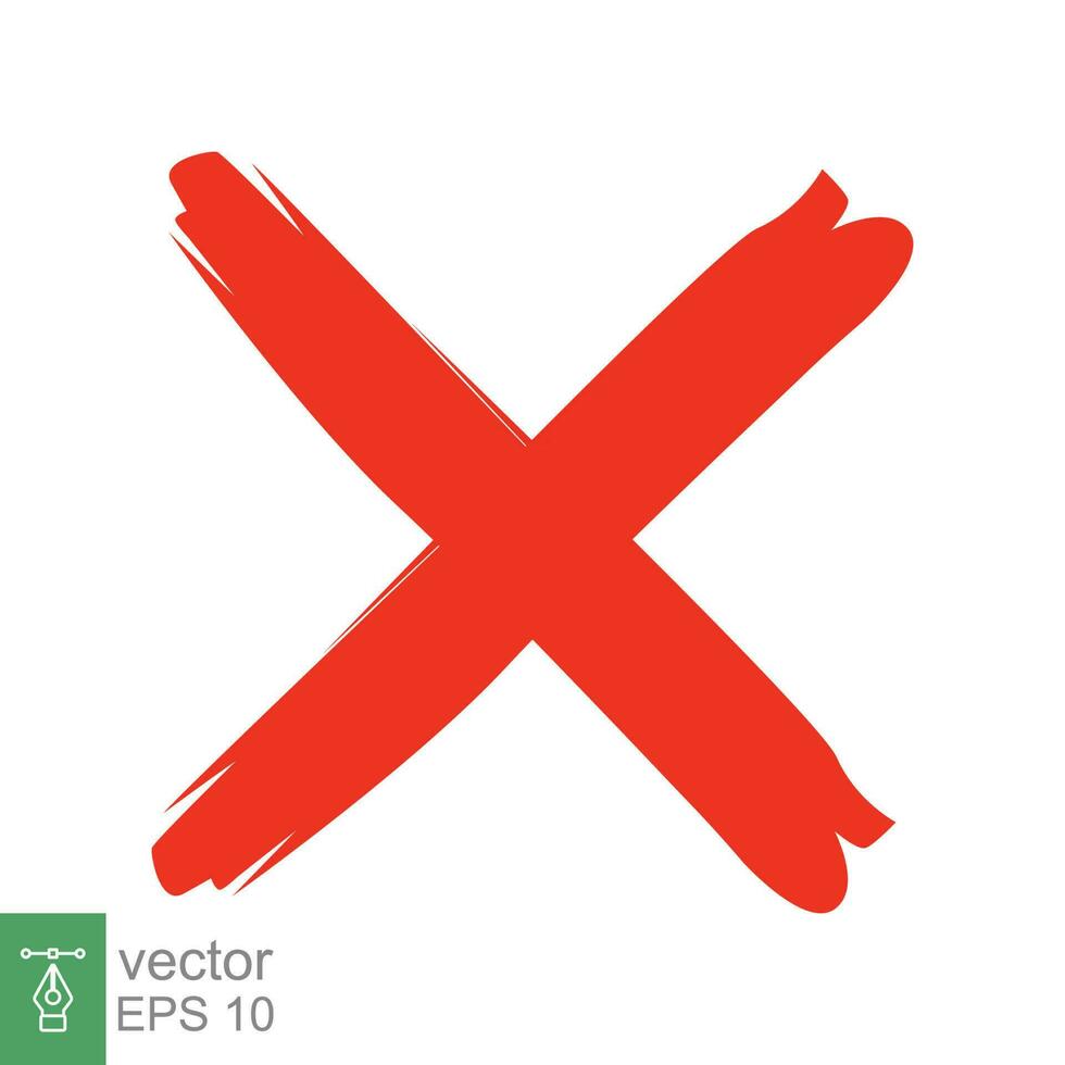 Red X wrong sign. Abstract cross mark brush style. Cancel, danger concept. Flat symbol. Vector illustration isolated on white background. EPS 10.