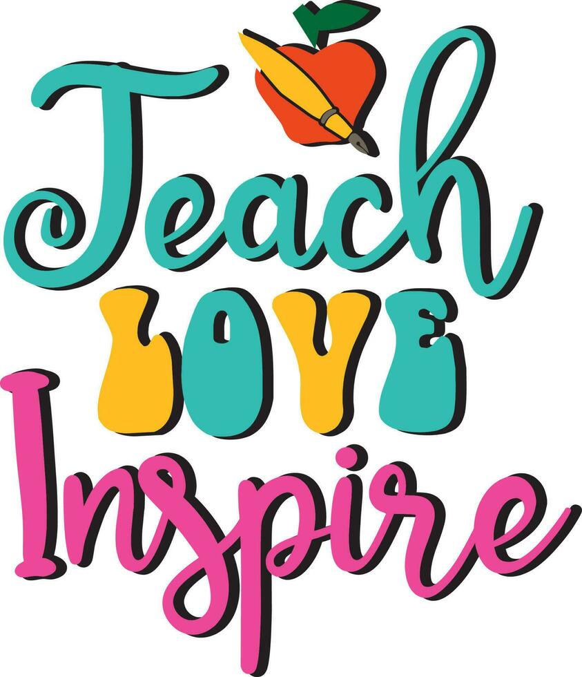 Teach Love Inspire vector