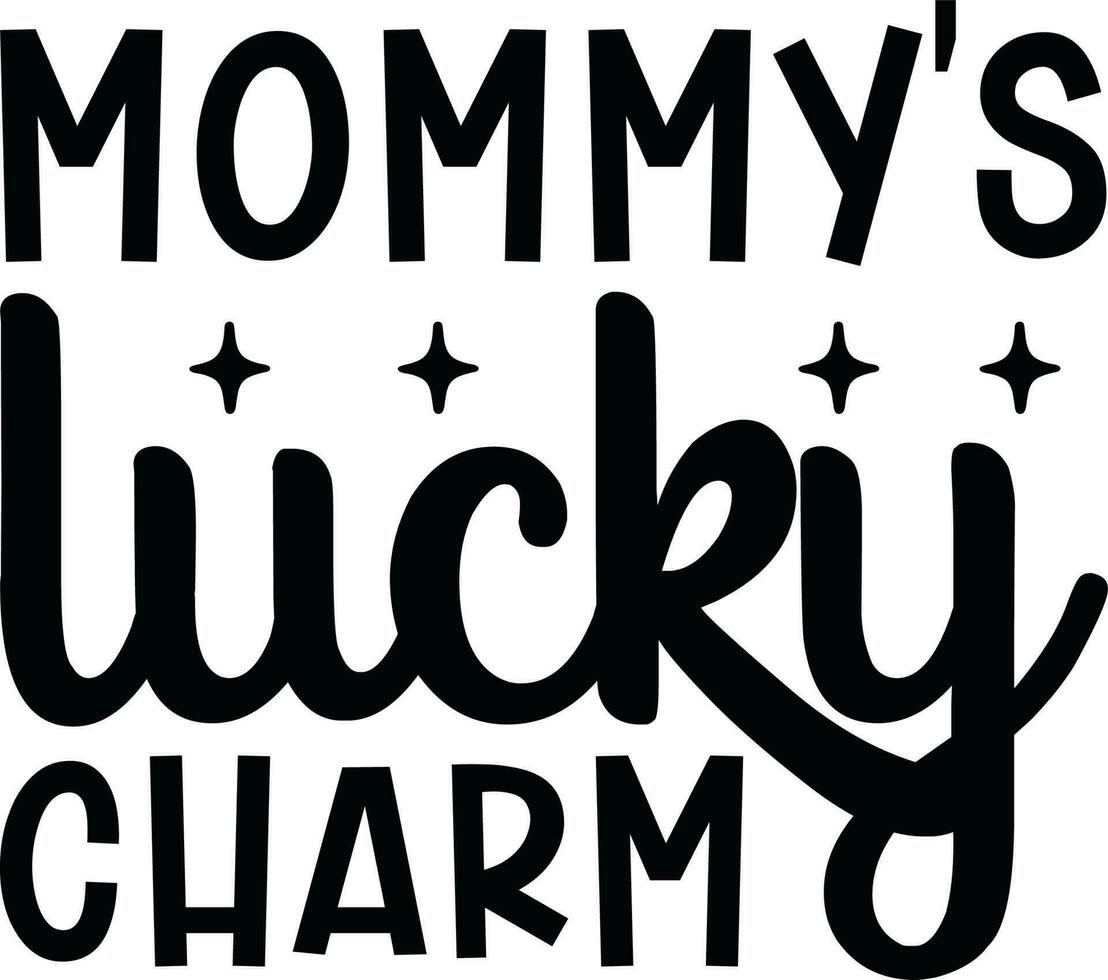 mommy's lucky charm vector