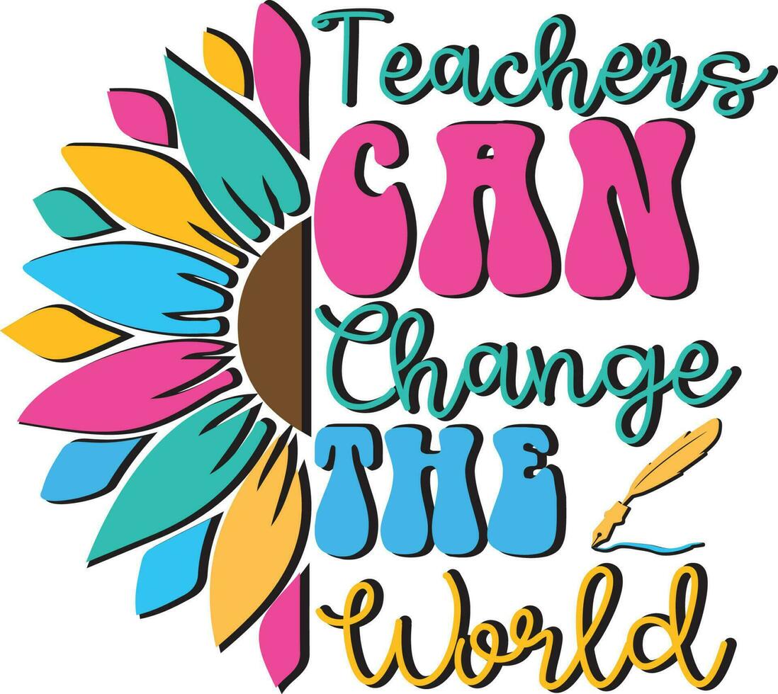 Teachers Can Change the World vector