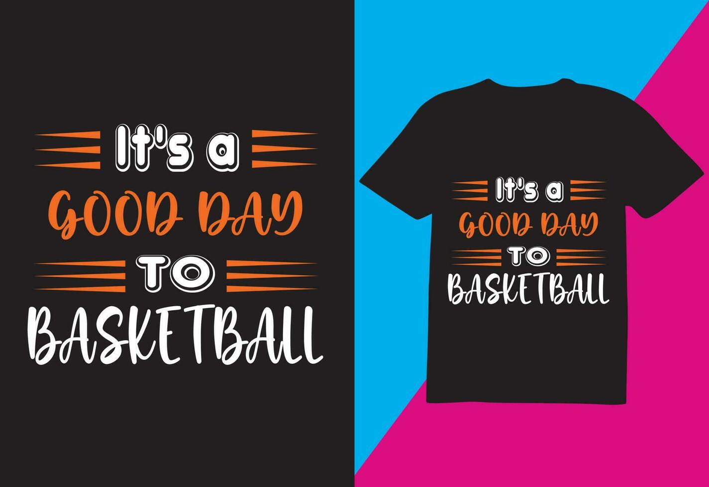 This is Bsaketball t-shirt Design , It's good day forPrint vector