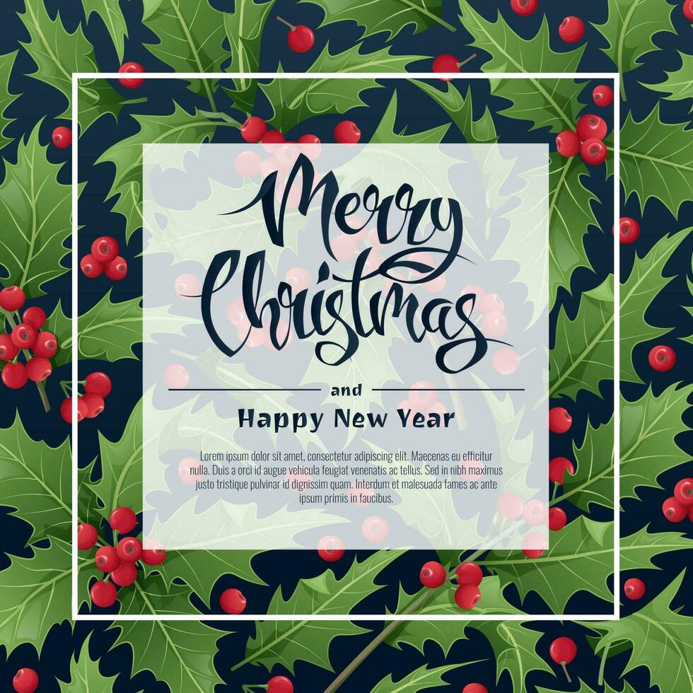 Frame with leaves and berries of holly. Christmas and New Year background with holiday symbol vector