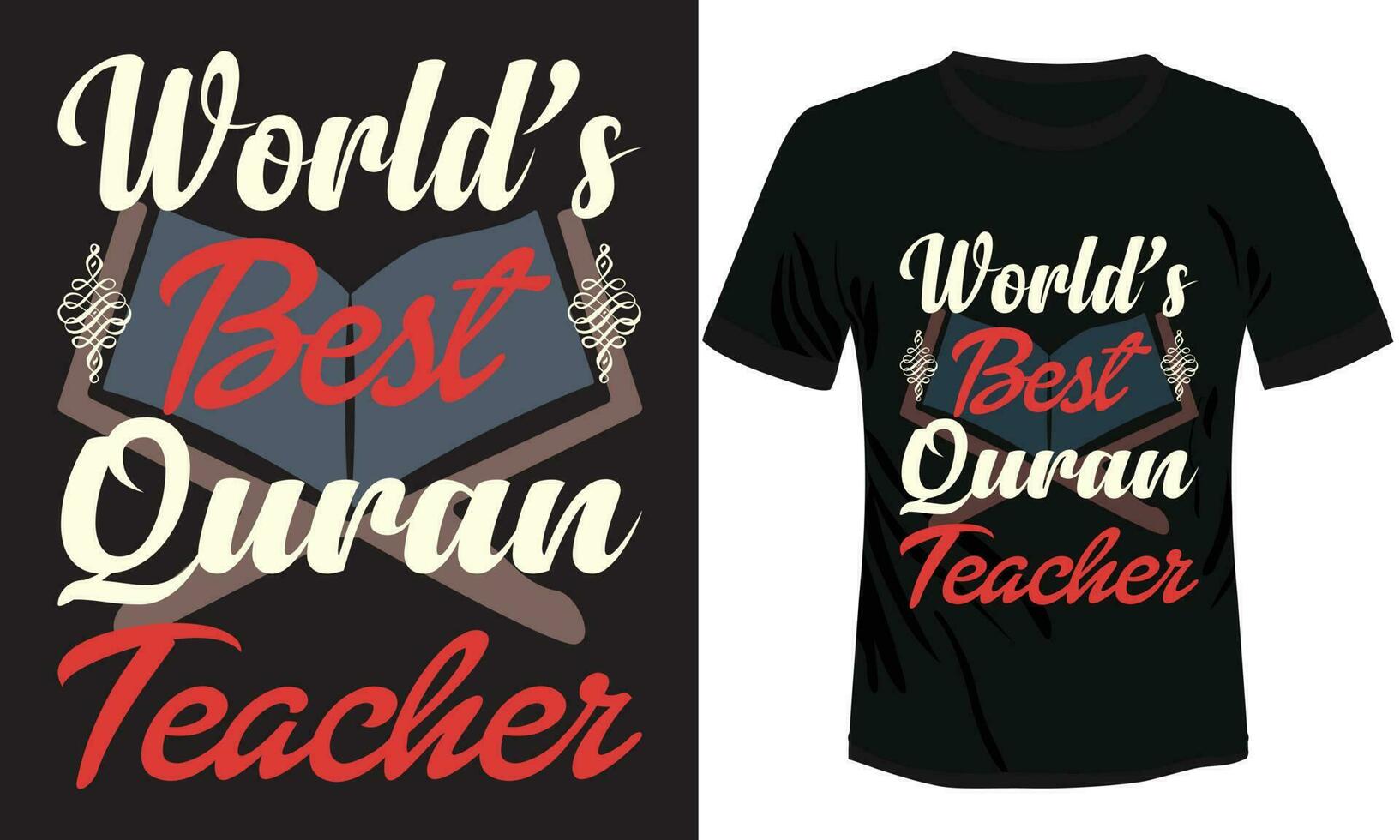 bWorld's Best Quran Teacher T-shirt Design Vector Illustration