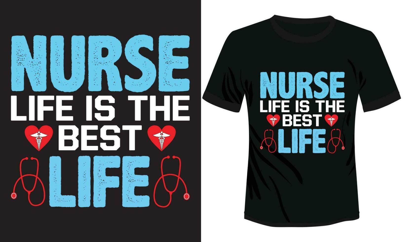 Nurse Life is the Best life Typography t-shirt Design vector