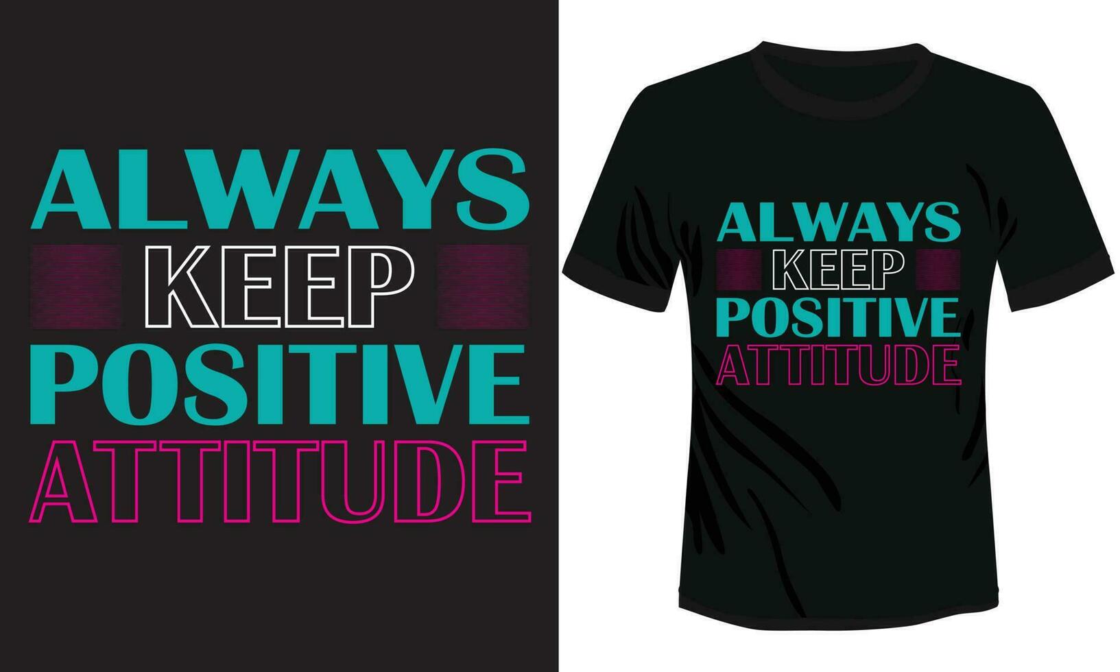 siempre mantener positivo actitud tipografía camiseta diseño vector