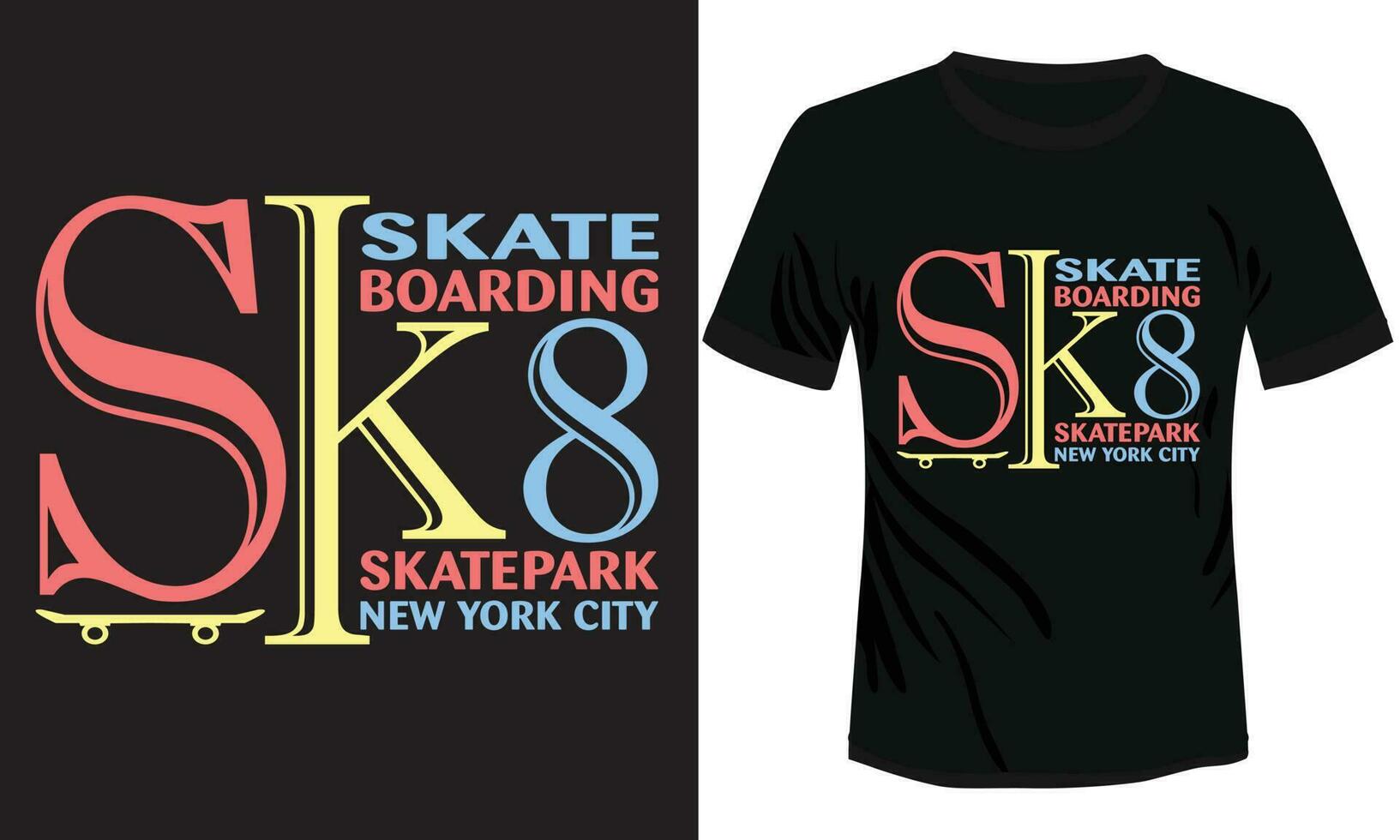 Sk8 t-shirt vector design, ready to print  Skate t-shirt vector illustration New York City skateboard t-shirt design