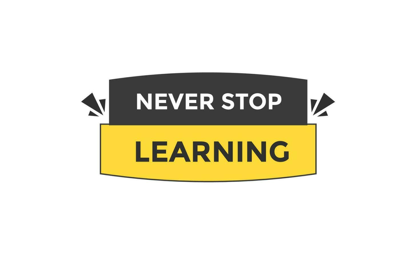 never stop learning vectors, sign, level bubble speech never stop learning vector