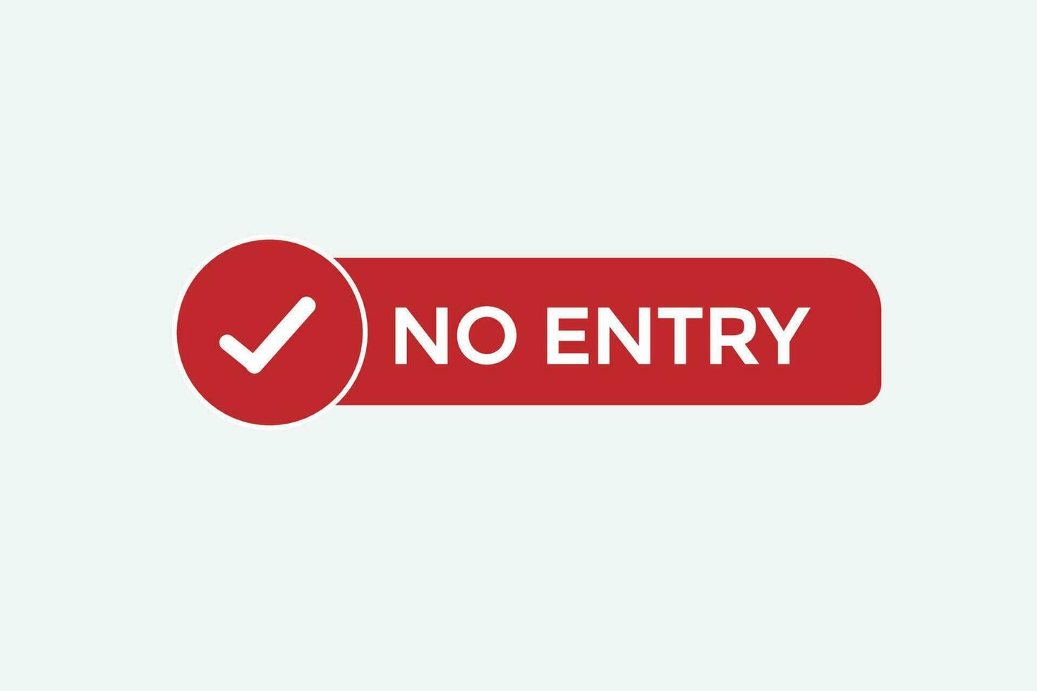 no entry vectors, sign, level bubble speech never no entry vector