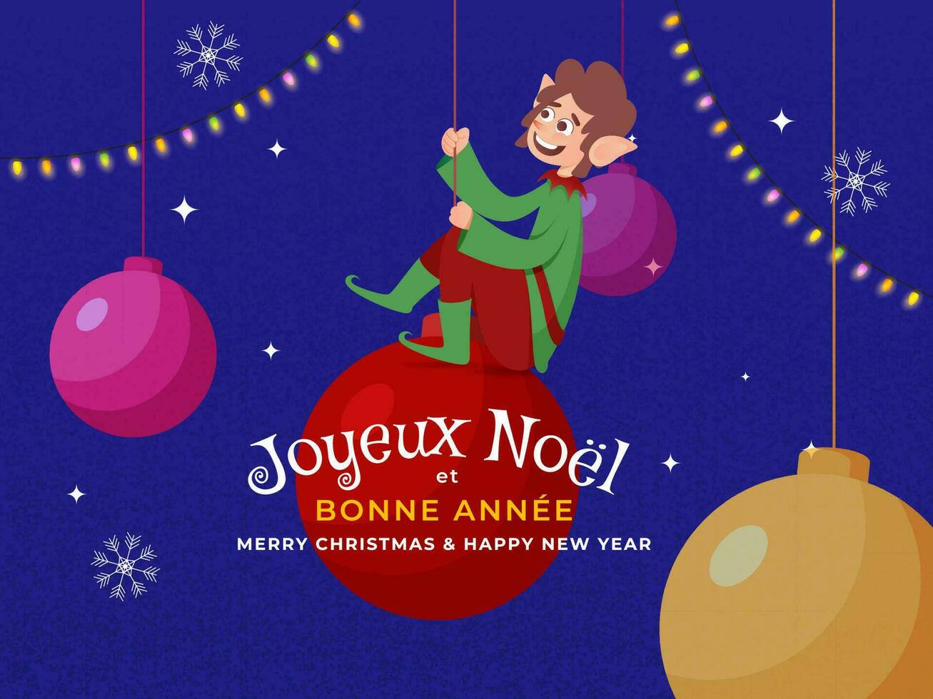 Merry Christmas And Happy New Year Text In French Language With Cartoon Elf Character, Hanging Baubles On Blue Grain Texture Background. vector