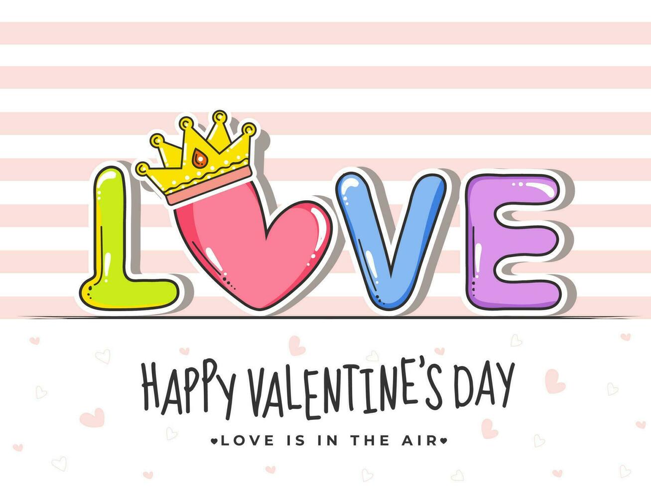 Sticker Style Colorful Love Text with Crown on Striped White Background for Happy Valentine's Day, Love is in the air. vector