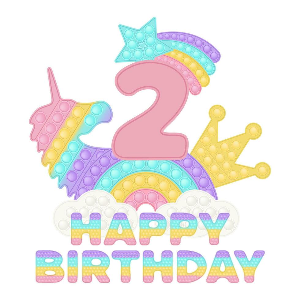 Happy 2th Birthday popping toy topper or sublimation print for t-shirt in fidget style. Pink number, unicorn, crown and rainbow toys in pastel colors. Vector