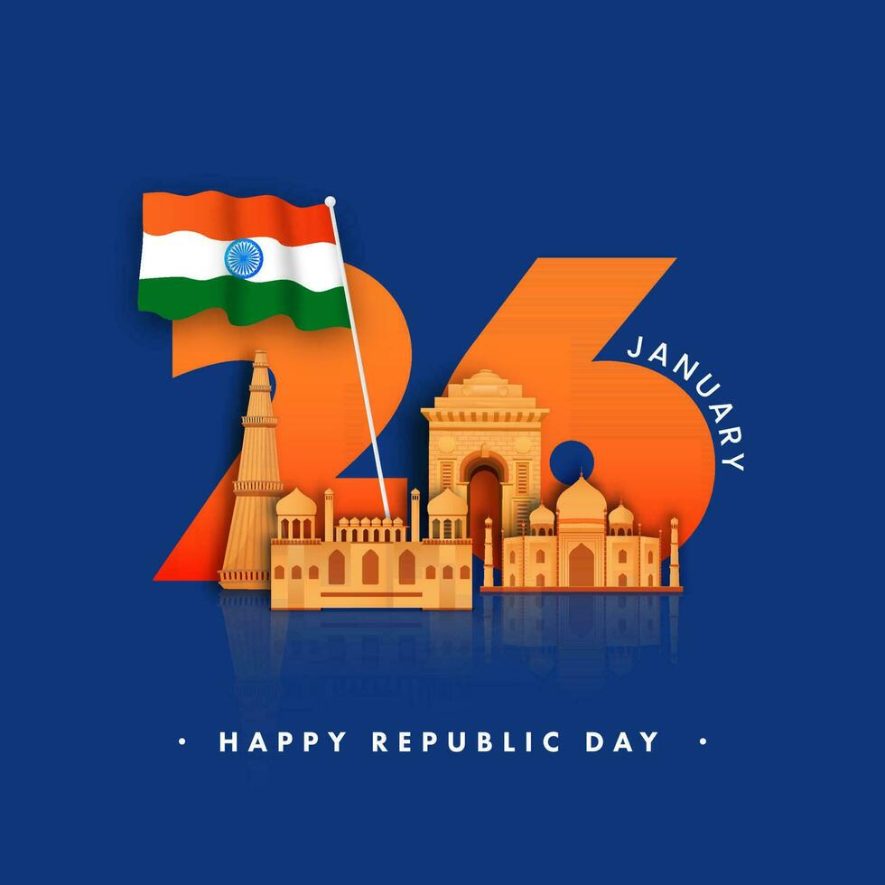 26th January, Happy Republic Day Font With National Flag And India Famous Monuments. vector