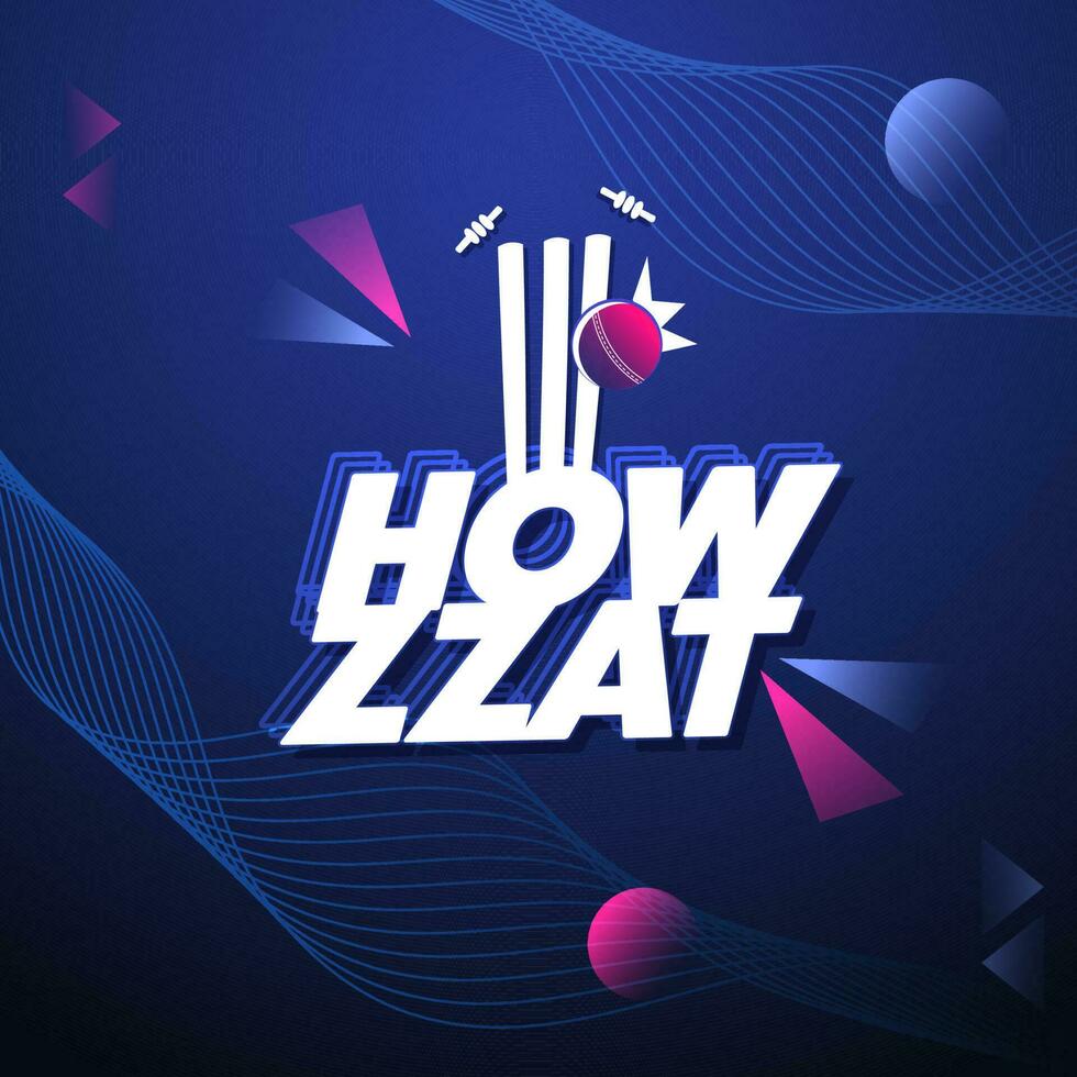 Layer Style Howzat Text With Ball Hits Wicket Stumps On Blue.. vector