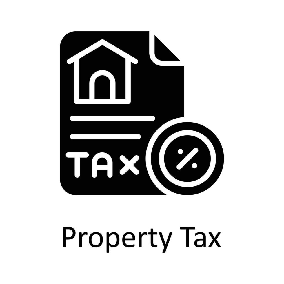 Property Tax vector Solid Icon Design illustration. Taxes Symbol on White background EPS 10 File
