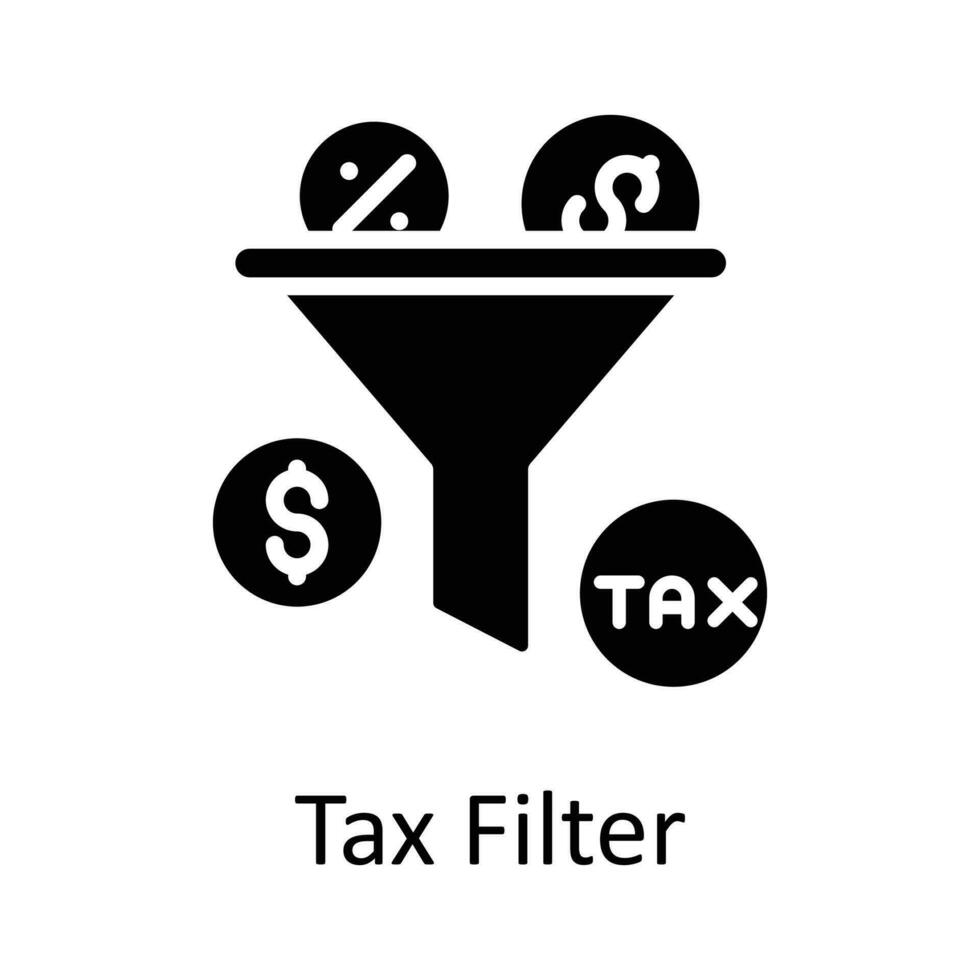 Tax Filter vector Solid Icon Design illustration. Taxes Symbol on White background EPS 10 File