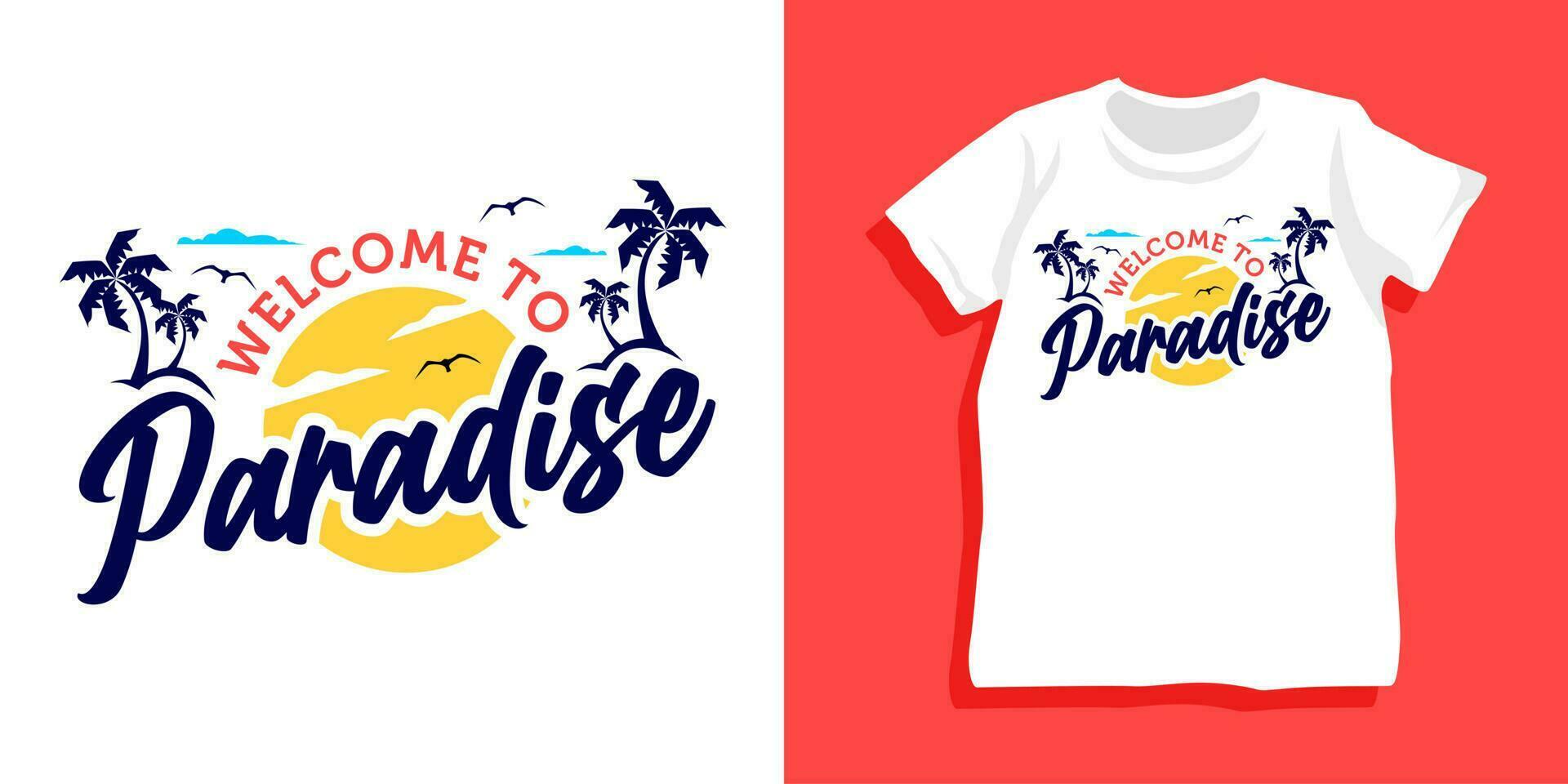 Bienvenido a paraíso camiseta diseño vector