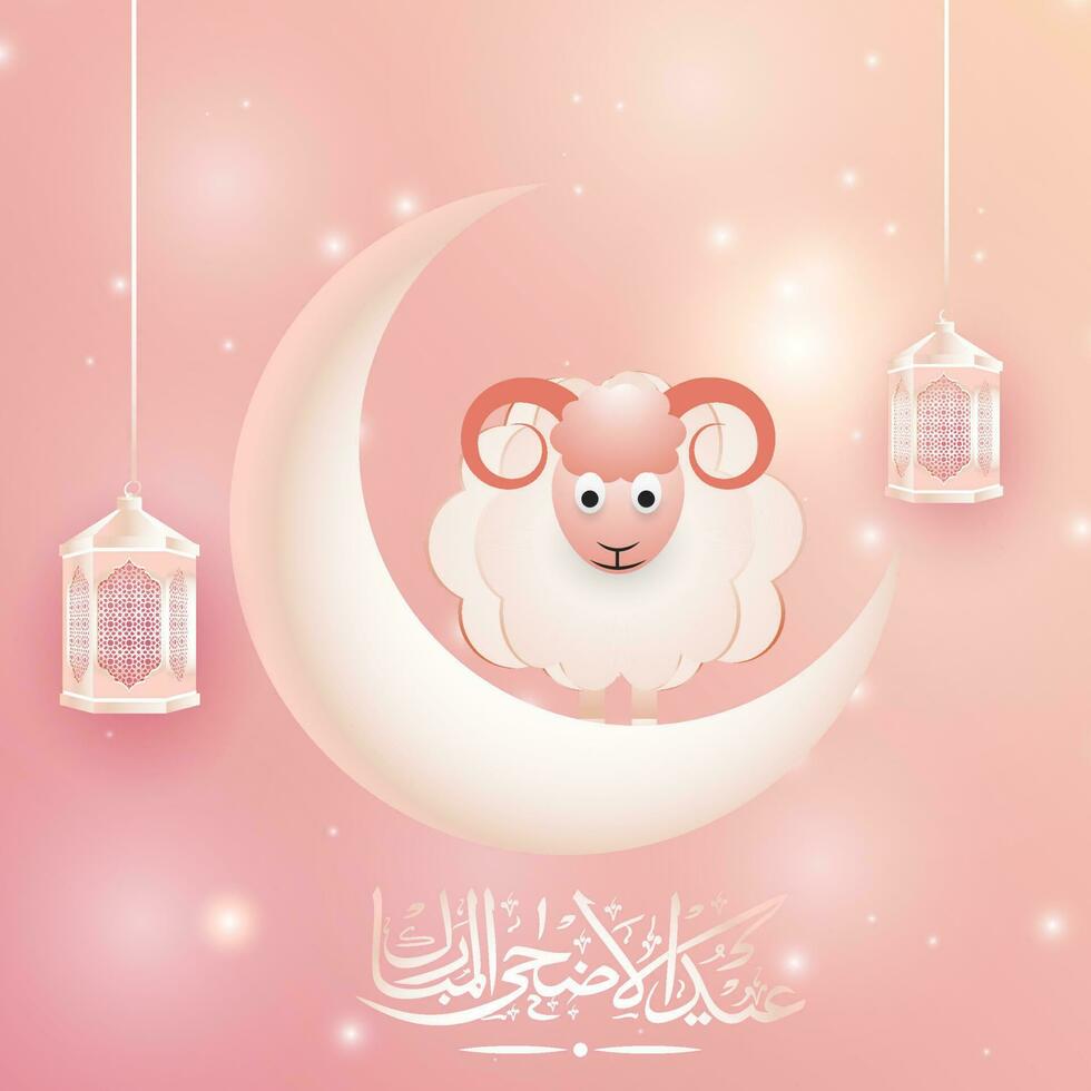 Arabic Calligraphy of Eid-Al-Adha Text with 3D Crescent Moon, Paper Cartoon Sheep and Hanging Lanterns Decorated on Pink Lights Effect Background. vector