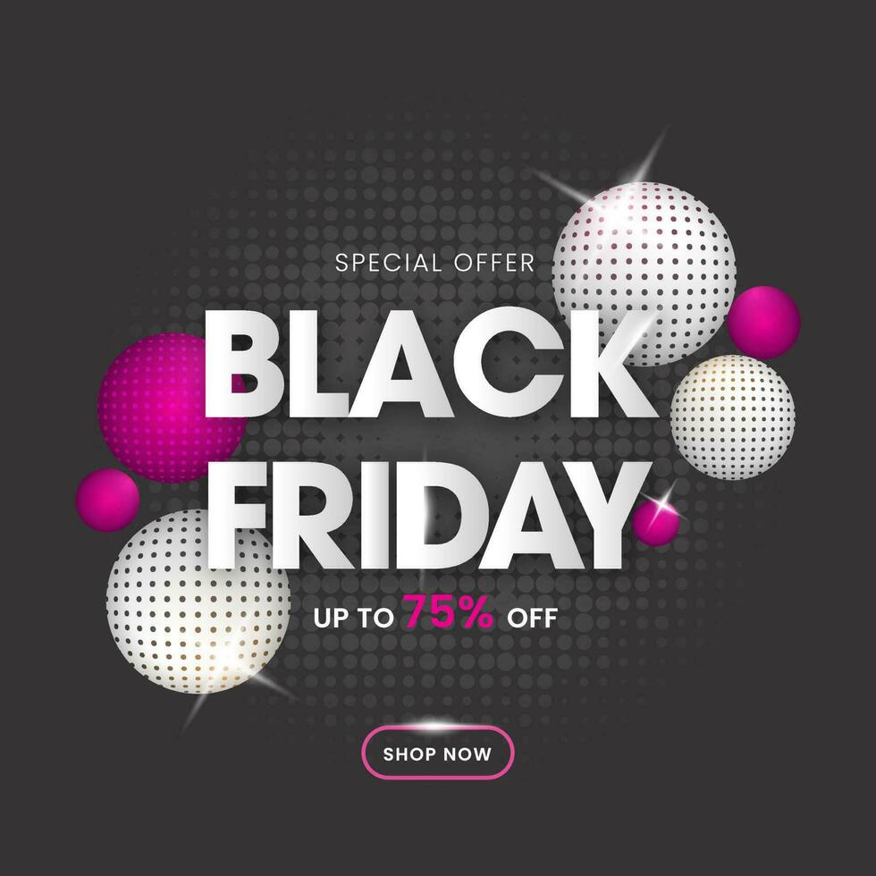 Black Friday Sale Poster Design with Discount Offer and 3D Spheres and Dark Grey Halftone Effect Background. vector