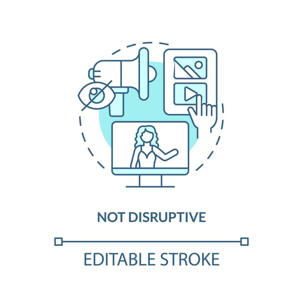 Not disruptive turquoise concept icon. Social media advertising benefit abstract idea thin line illustration. Isolated outline drawing. Editable stroke vector