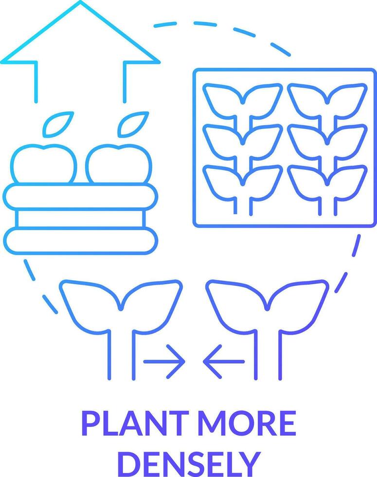 Plant more densely blue gradient concept icon. Amount of plants. Increasing farming productivity abstract idea thin line illustration. Isolated outline drawing vector