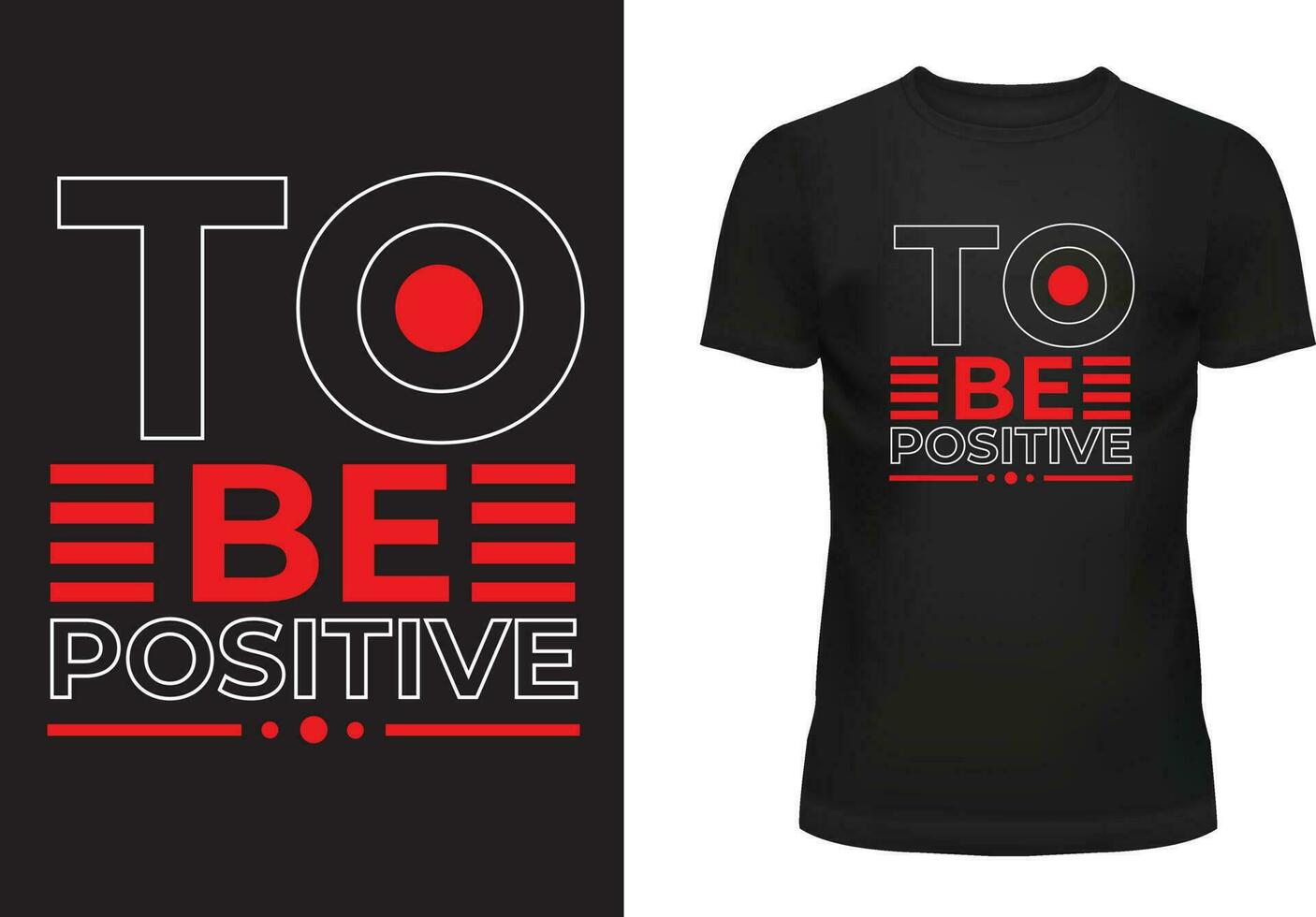 To be positive typography t shirt design vector