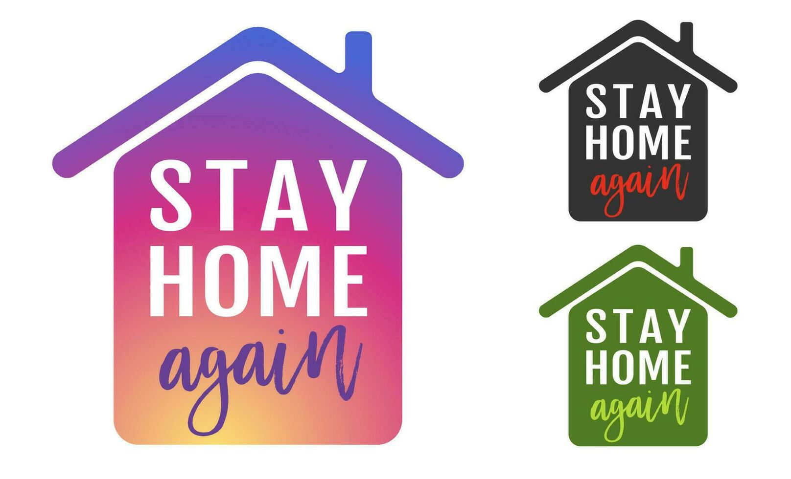 Vector icon of house with text of stay home again