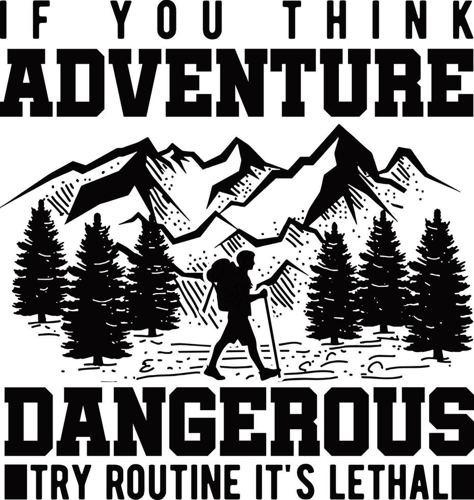 if you think Adventure Dangerous Try Routine it's Lethal vector