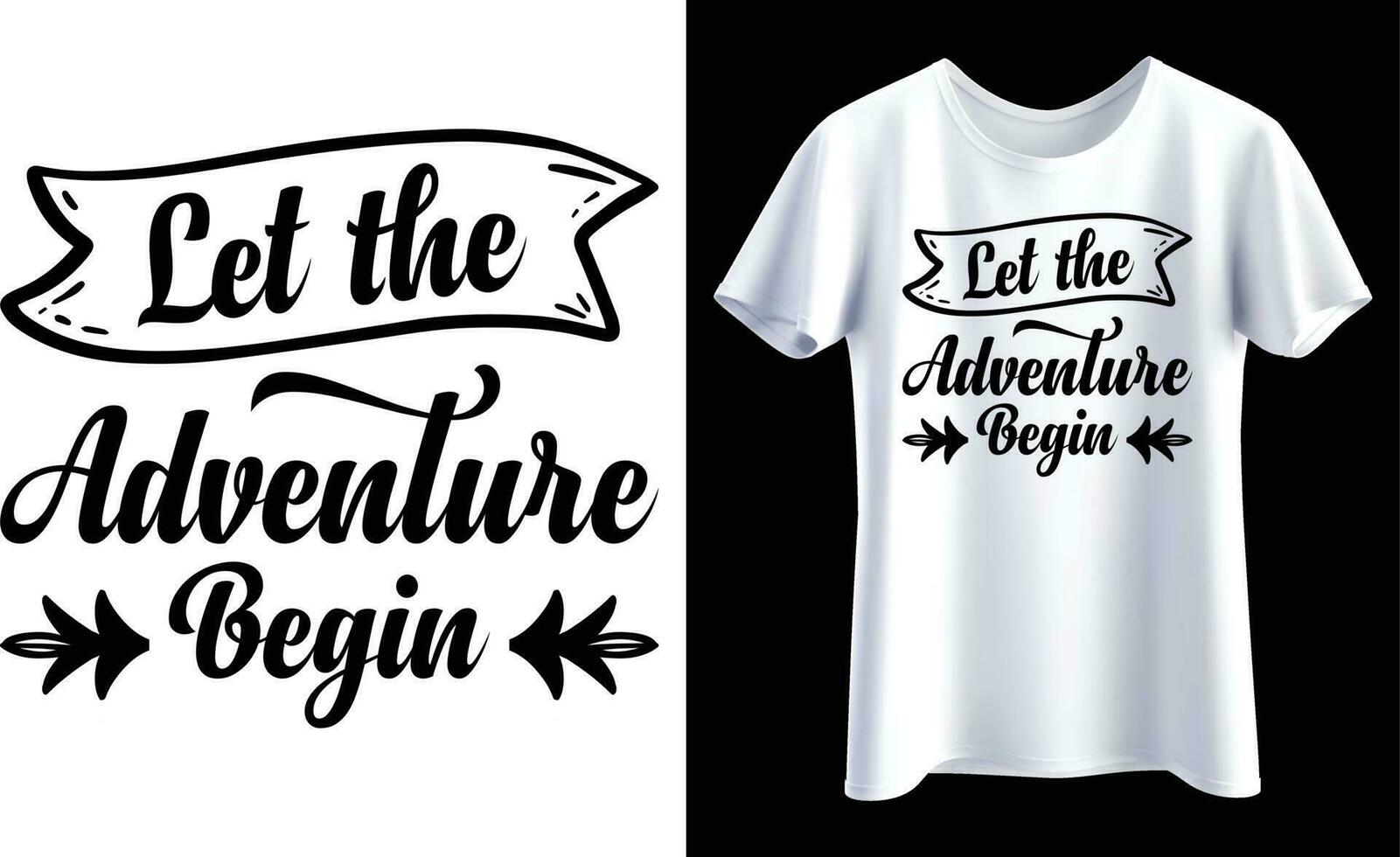 Let the adventure begin typography vector t-shirt design. Perfect for print items and bags, mug, poster, sticker, banner. Handwritten vector illustration. Isolated on black background.