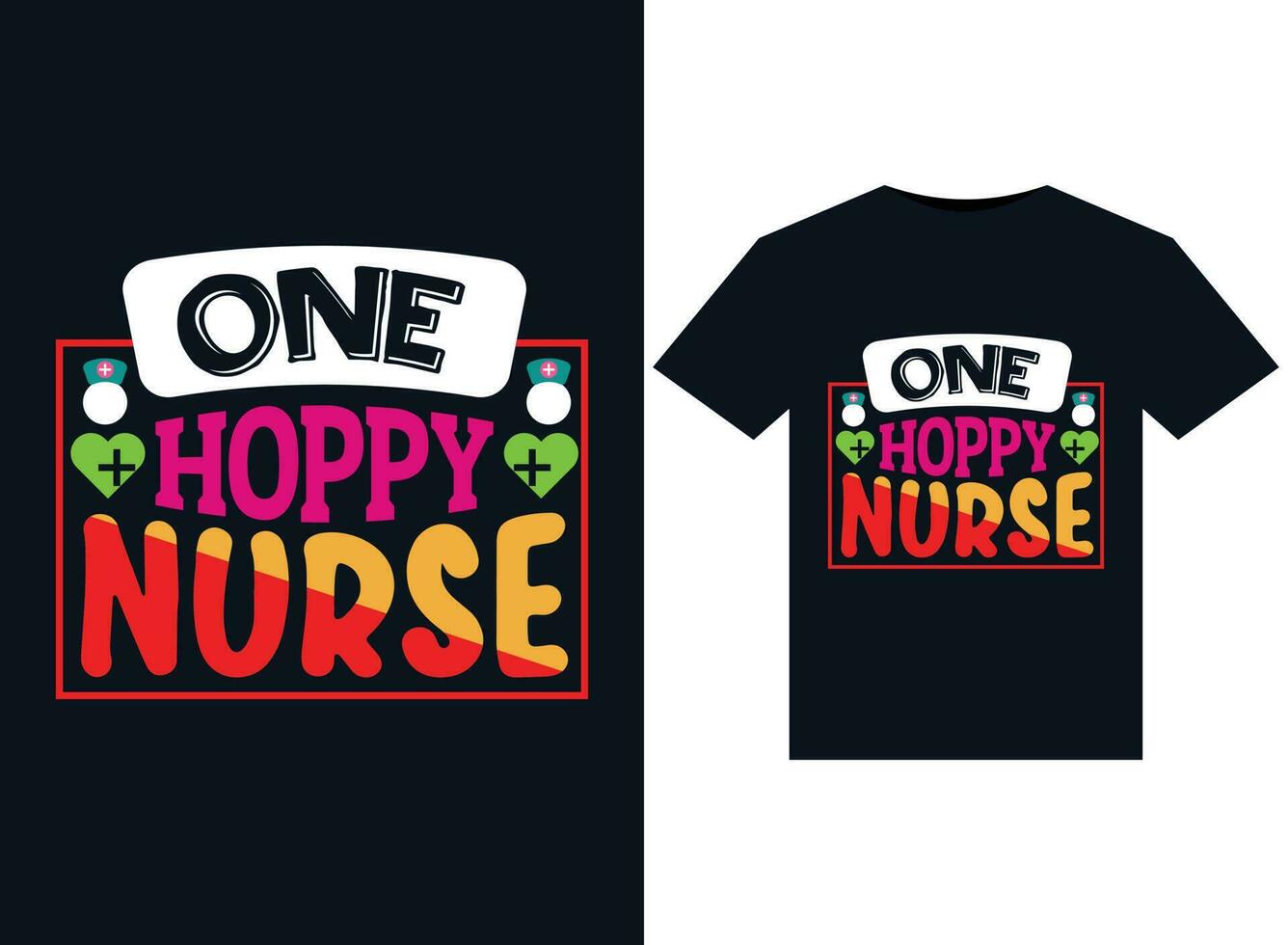 One Hoppy Nurse illustrations for print-ready T-Shirts design vector